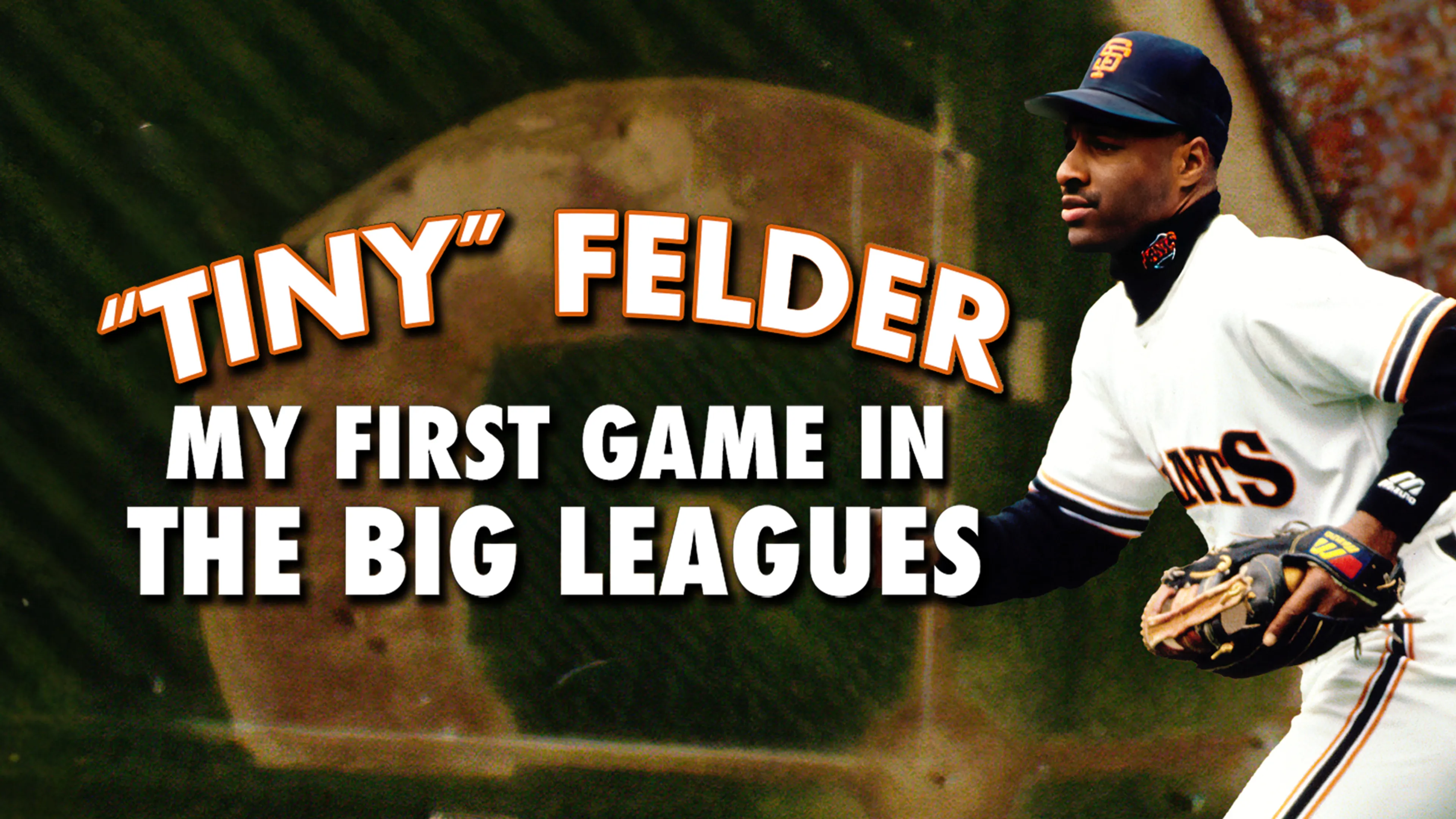 Tiny Felder: My First Game in the Big Leagues poster